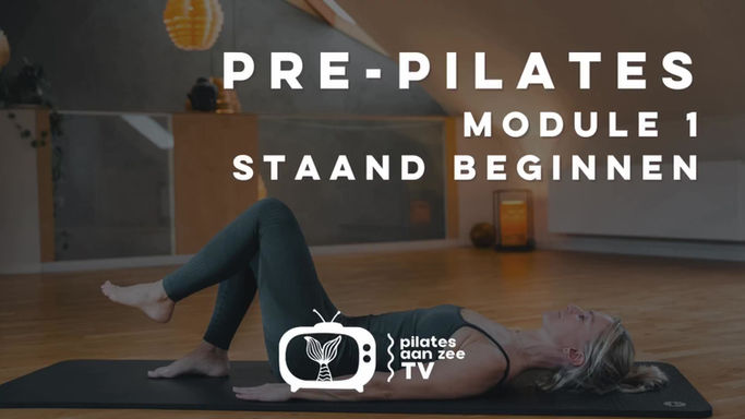 Pre-Pilates | Module 1 | Staand beginnen